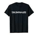 Decentralize T-Shirt