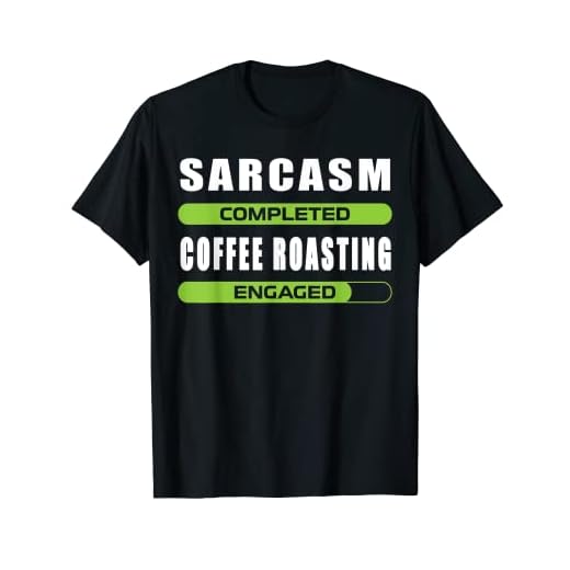 Sarcasmo divertido y tostado de café para tostadores de café Camiseta