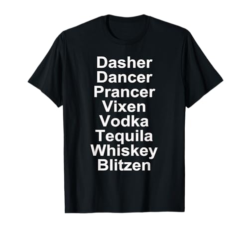 Dasher Dancer Prancer Vixen Vodka Tequila Whiskey Alcohol Tee image