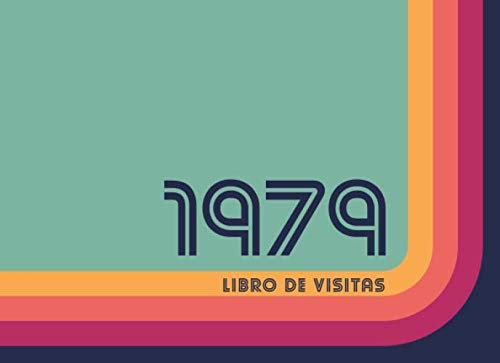 1979 Libros de Visitas: Libro de visitas para fiestas de cumpleaños de estilo retro para que la familia y los amigos inserten saludos y mensajes | 100 páginas | Vol 2