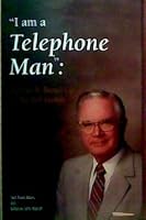 I Am a Telephone Man: Wallace R. Bunn's Life in the Bell System B002YIUCM2 Book Cover
