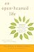 An Open-Hearted Life: Transformative Methods for Compassionate Living from a Clinical Psychologist and a Buddhist Nun