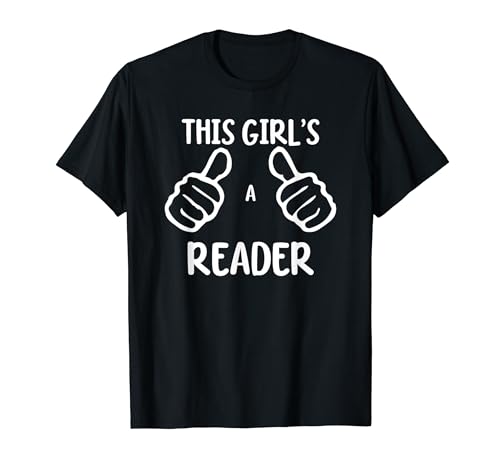 Funny This Girl's a Reader Book Lover Reading Reader T-Shirt