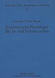 Diachronische Phonologie des Ur- und Frühslavischen: Mit zwei von Hanna Vintr aus dem Tschechischen übersetzten sowie drei weiteren Aufsätzen (Schriften über Sprachen und Texte, Band 4)