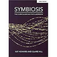 Symbiosis The Curriculum and the Classroom. 2020@ Paperback &ndash;