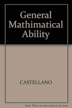 Hardcover General mathematical ability: Complete test preparation, examination, and review for the mathematics part of the high school equivalency examination (GED) Book