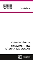 Caymmi. Uma Utopia de Lugar (Em Portuguese do Brasil) 8527300567 Book Cover