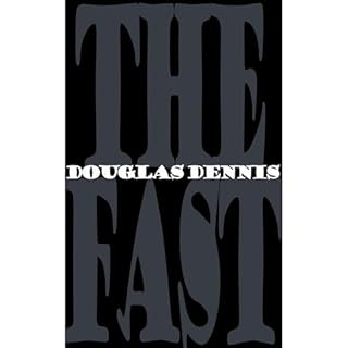 The Fast Audiobook By Douglas Dennis cover art