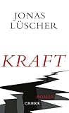 Jonas Lüscher: Kraft