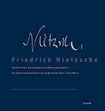 haus rosental bonn  Friedrich Nietzsche: Handschriften, Erstausgaben und Widmungsexemplare. Die Sammlung Rosenthal-Levy im Nietzsche-Haus in Sils Maria