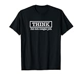 Think It's Not Illegal Yet T-Shirt