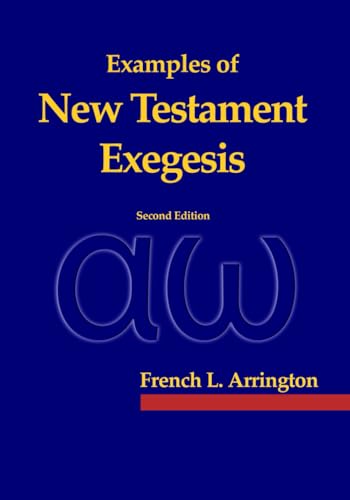 Examples Of New Testament Exegesis: Second Edition