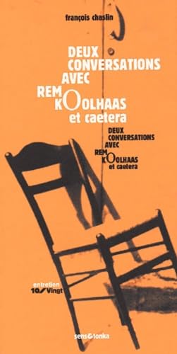 Deux conversations avec Rem Kolhaas et caetera