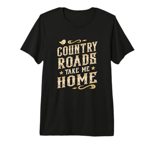 Country Roads Tee Shirt for Country Music Lovers Premium T-Shirt