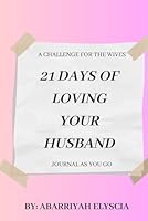 21 Days Of Loving Your Husband B0D883VMWR Book Cover