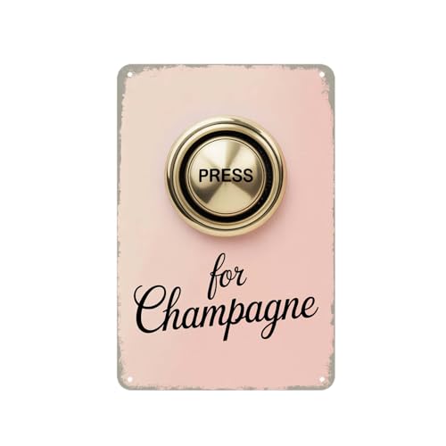 Press for Champagne tin Sign Vintage Gold Button Metal Signs Retro Metal Wall Art for Home Bedroom Kitchen Bar Cafe Garden Patio Outdoor Gift Aesthetic Wall Decor (8X12 IN)