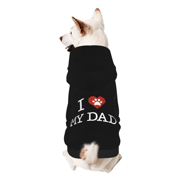I Love My Dad Dog Hoodie Pet Clothes for Small Cat Soft Funny Pet Apparel Supplies, HO6, Medium