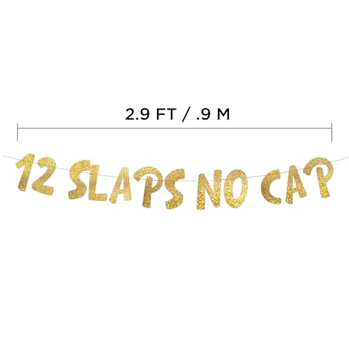 Image of Pre-Strung 12 Slaps No Cap Gold Glitter Banner - Funny 12th Birthday Decorations for Boys and Girls - Birthday Party Supplies and Gifts