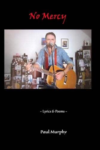 No Mercy: - Lyrics & Poems -