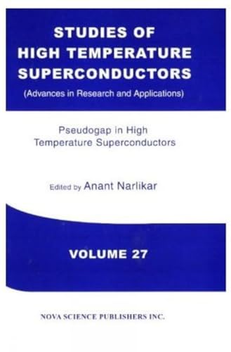 Pseudogap in High Temperature Superconductors: Studies of High Temperature Superconductors (Studies of High Temperature Superconductors, V. 27)