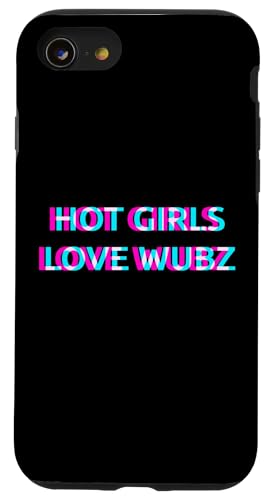 Hot Girls Love Wubz EDM Dubstep House Techno Rave Festival �X�}�z�P�[�X iPhone SE (2020) / 7 / 8 �p