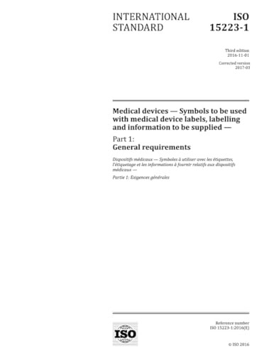 ISO 15223-1:2016, Third Edition: Medical devices - Symbols to be used with medical device labels, labelling and information to be supplied - Part 1: General requirements