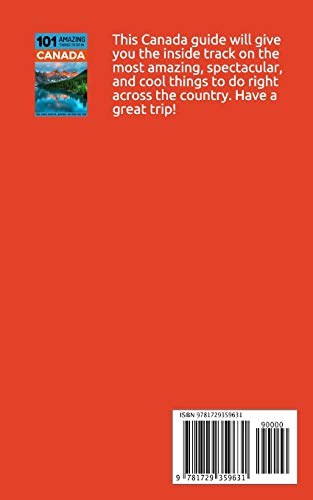 101 Amazing Things To Do In Canada: Canada Travel Guide (Toronto Travel, Montreal Travel, Quebec, Ottawa, Vancouver, Backpacking Canada) #TOP1
