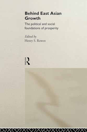 Behind East Asian Growth: The Political and Social Foundations of Prosperity