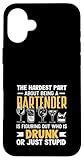 Photo Gallery barista la parte più difficile essere ubriaco stupido custodia per iphone 16 plus Photo Gallery barista la parte più difficile essere ubriaco stupido custodia per iphone 16 plus
