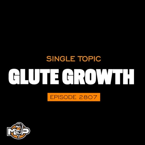 2807: Secrets To Extreme Butt Growth