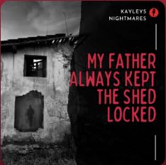 『My Father Always Kept the Shed Locked Today I Found Out Why Part Three』のカバーアート