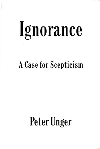 Télécharger Ignorance: A Case for Scepticism (Clarendon Library of Logic and Philosophy) (English Edition) Gratuit