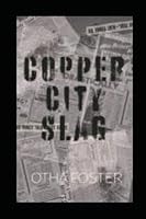 Copper City Slag 1093513047 Book Cover