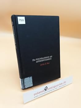Hardcover The Foundations of Astrodynamics Book