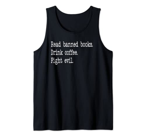 I Read Banned Books Shirt,Read Books Drink Coffee Fight Evil Camiseta sin Mangas