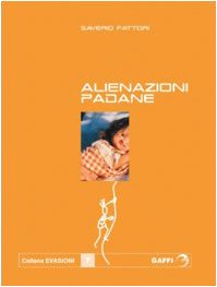 Formato: Libro in brossura Alienazioni padane