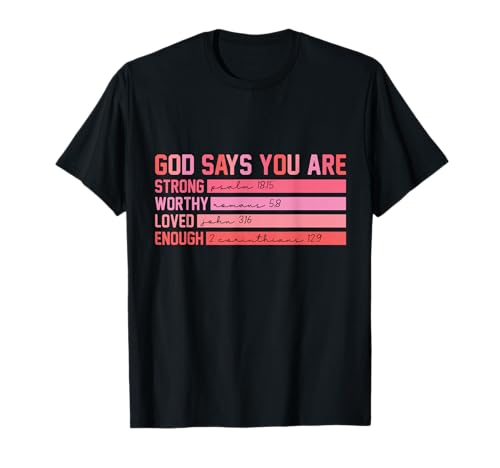 Vintage God Says You are Strong Worthy Loved Enough Tee Gift T-Shirt