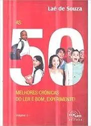as 50 melhores cronicas do ler e bom, experimente!