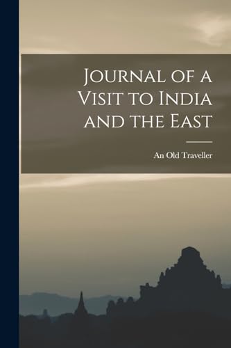 Journal of a Visit to India and the East