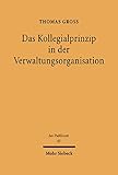 Das Kollegialprinzip in der Verwaltungsorganisation (Jus Publicum 45)