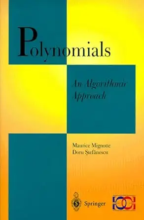 Polynomials: An Algorithmic Approach Polynomials: An Algorithmic Approach book cover