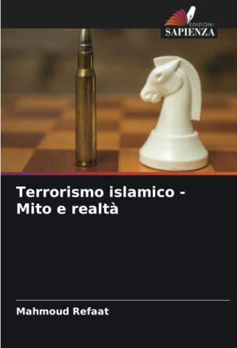 Terrorismo islamico - Mito e realtà