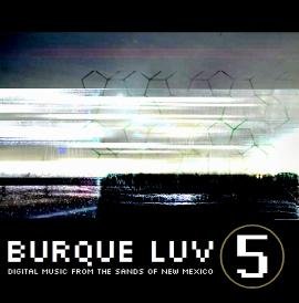Burque Luv 5: Digital Music From the Sands of New Mexico