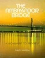 The Ambassador Bridge: A Monument to Progress 0814318398 Book Cover