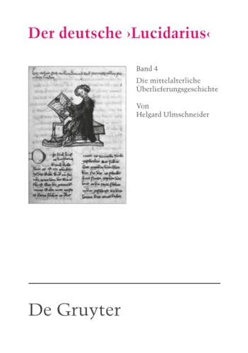 Der deutsche 'Lucidarius', Band IV: Die mittelalterliche Überlieferungsgeschichte (Texte und Textgeschichte, 35-38,IV) (German Edition)