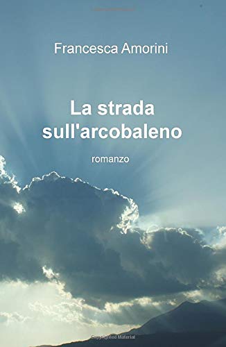 La strada sull 'arcobaleno