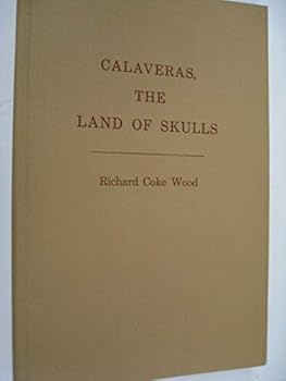 Hardcover Calaveras, The Land Of Skulls (The Calaveras Country) [Unknown] Book