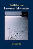 La sombra del ermitaño (La otra orilla) - David Guterson Übersetzer: Jordi Fibla 