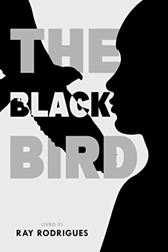 The Black Bird (Duologia The Black Bird Livro 1)