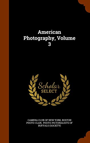 American Photography, Volume 3 1344022049 Book Cover